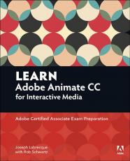 Learn Adobe Animate CC for Interactive Media: Adobe Certified Associate Exam Preparation 16th