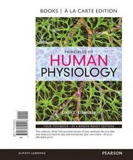 Principles of Human Physiology, Books a la Carte Edition 6th