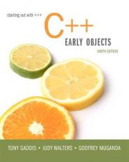 Starting Out with C++ : Early Objects with Access 9th