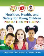 Nutrition, Health and Safety for Young Children : Promoting Wellness, Enhanced Pearson EText with Loose-Leaf Version -- Access Card Package 3rd