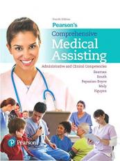 Pearson's Comprehensive Medical Assisting : Administrative and Clinical Competencies 4th