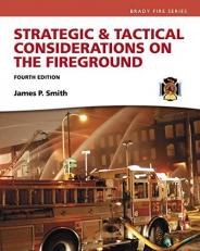 Strategic and Tactical Considerations on the Fireground 4th