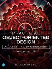 Practical Object-Oriented Design : An Agile Primer Using Ruby 2nd