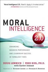 Moral Intelligence 2. 0 : Enhancing Business Performance and Leadership Success in Turbulent Times (paperback)