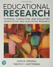 Educational Research : Planning, Conducting, and Evaluating Quantitative and Qualitative Research Plus Mylab Education with Enhanced Pearson EText -- Access Card Package 6th