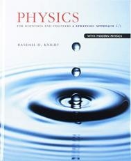 Physics for Scientists and Engineers : A Strategic Approach with Modern Physics; Modified MasteringPhysics with Pearson EText -- ValuePack Access Card -- for Physics for Scientists and Engineers: a Strategic Approach with Modern Physics 4th
