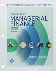 Principles of Managerial Finance, Brief, Student Value Edition 8th
