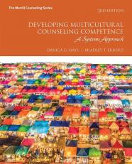 Developing Multicultural Counseling Competence: Systems Approach 3rd