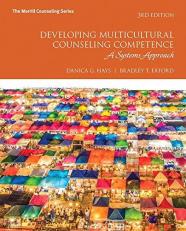 Developing Multicultural Counseling Competence : A Systems Approach 3rd