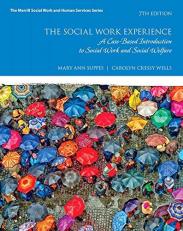 The Social Work Experience : A Case-Based Introduction to Social Work and Social Welfare 7th