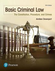 Basic Criminal Law : The Constitution, Procedure, and Crimes 5th