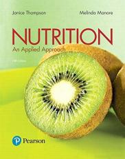 Nutrition : An Applied Approach Plus MasteringNutrition with MyDietAnalysis with Pearson EText -- Access Card Package 5th