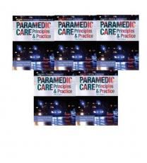 Paramedic Care : Principles and Practice, Volumes 1-5