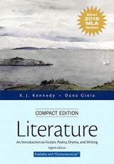 Literature : An Introduction to Fiction, Poetry, Drama, and Writing, Compact Edition, MLA Update Edition 8th