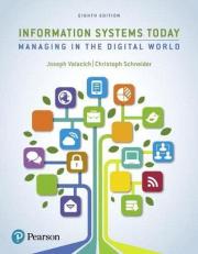 Information Systems Today : Managing the Digital World 8th