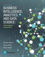 Business Intelligence, Analytics, and Data Science: A Managerial Perspective 4th