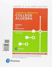 Graphical Approach to College Algebra, a, Books a la Carte Edition 7th