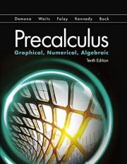 Precalculus : Graphical, Numerical, Algebraic 10th