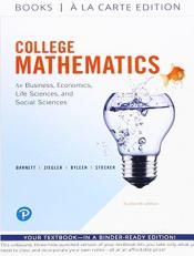 College Mathematics for Business, Economics, Life Sciences and Social Sciences Books a la Carte Edition 14th