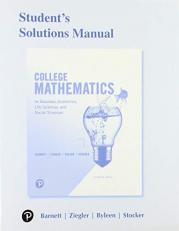 Student's Solutions Manual for College Mathematics for Business, Economics, Life Sciences, and Social Sciences 14th