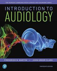 Introduction to Audiology, with Enhanced Pearson EText -- Access Card Package 13th