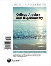 College Algebra and Trigonometry, Books a la Carte Edition 4th