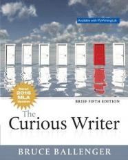The Curious Writer, Brief Edition, MLA Update 5th