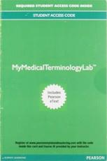 MyLab Medical Terminology with Pearson EText Access Code for Medical Terminology Complete! 4th