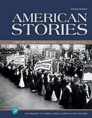 American Stories : A History of the United States, Volume 2, Books a la Carte Edition 4th