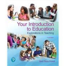 Your Introduction to Education: Explorations in Teaching 4th