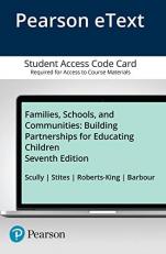 Families, Schools, and Communities : Building Partnerships for Educating Children -- Enhanced Pearson EText (ACC) Access Card 7th