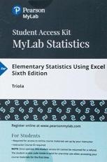 Elementary Statistics Using Excel -- Mylab Statistics with Pearson EText 6th
