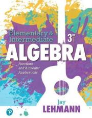 Elementary and Intermediate Algebra : Functions and Authentic Applications 3rd