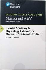 Human Anatomy and Physiology Laboratory Manual - MasteringA&P 13th
