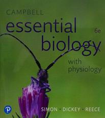 Campbell Essential Biology with Physiology Plus MasteringBiology with Pearson EText -- Access Card Package 6th