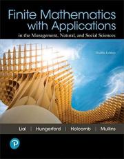 Finite Mathematics with Applications in the Management, Natural, and Social Sciences 12th