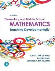 Elementary and Middle School Mathematics : Teaching Developmentally 10th