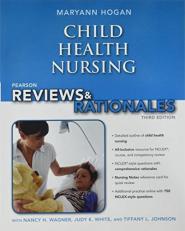 Pearson Reviews and Rationales : Child Health Nursing with Nursing Reviews and Rationales Plus Reviews and Rationales Online -- Access Card Package 3rd