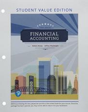 Financial Accounting, Student Value Edition Plus Mylab Accounting with Pearson EText -- Access Card Package 5th