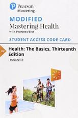 Modified Mastering Health with Pearson EText -- Standalone Access Card -- for Health : The Basics 13th