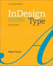 InDesign Type : Professional Typography with Adobe Indesign 4th