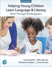 Helping Young Children Learn Language and Literacy : Birth Through Kindergarten 5th