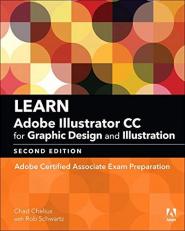Learn Adobe Illustrator CC for Graphic Design and Illustration : Adobe Certified Associate Exam Preparation 2nd