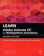 Learn Adobe Animate CC for Multiplatform Animations : Adobe Certified Associate Exam Preparation 2nd