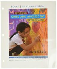 Exploring Child and Adolescent Development -- Loose-Leaf Edition 