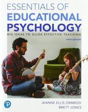 Essentials of Educational Psychology : Big Ideas to Guide Effective Teaching 5th