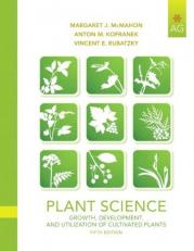 Plant Science : Growth, Development, and Utilization of Cultivated Plants 5th