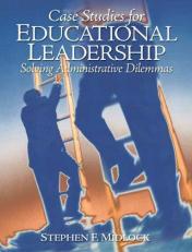 Case Studies for Educational Leadership : Solving Administrative Dilemmas 