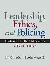 Leadership, Ethics and Policing : Challenges for the 21st Century