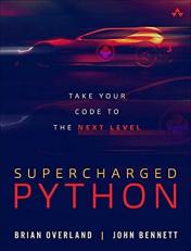 Supercharged Python : Take Your Code to the Next Level 